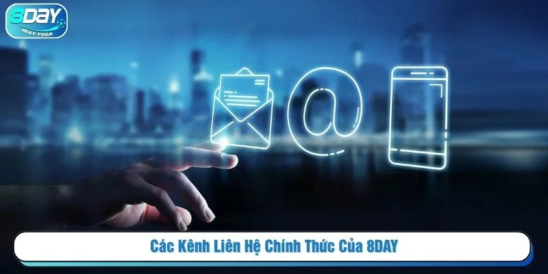 8DAY hỗ trợ nhiều kênh liên lạc trực tuyến