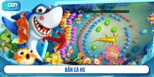 Bắn cá H5